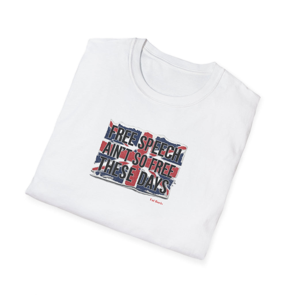 Free Speech Patriotic T-Shirt — "Free Speech Ain't So Free These Days" graphic