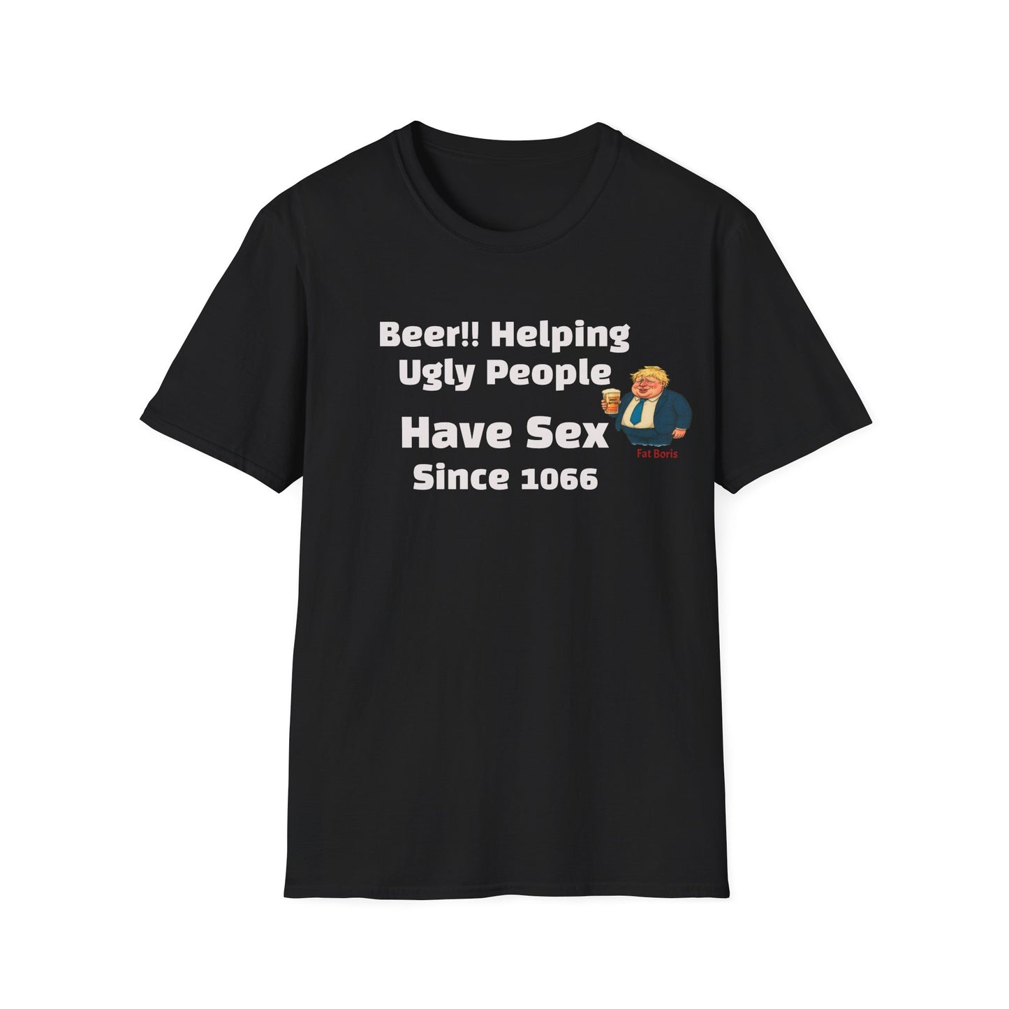 Black Funny Beer T-Shirt — “Beer!! Helping Ugly People Have Sex Since 1066”