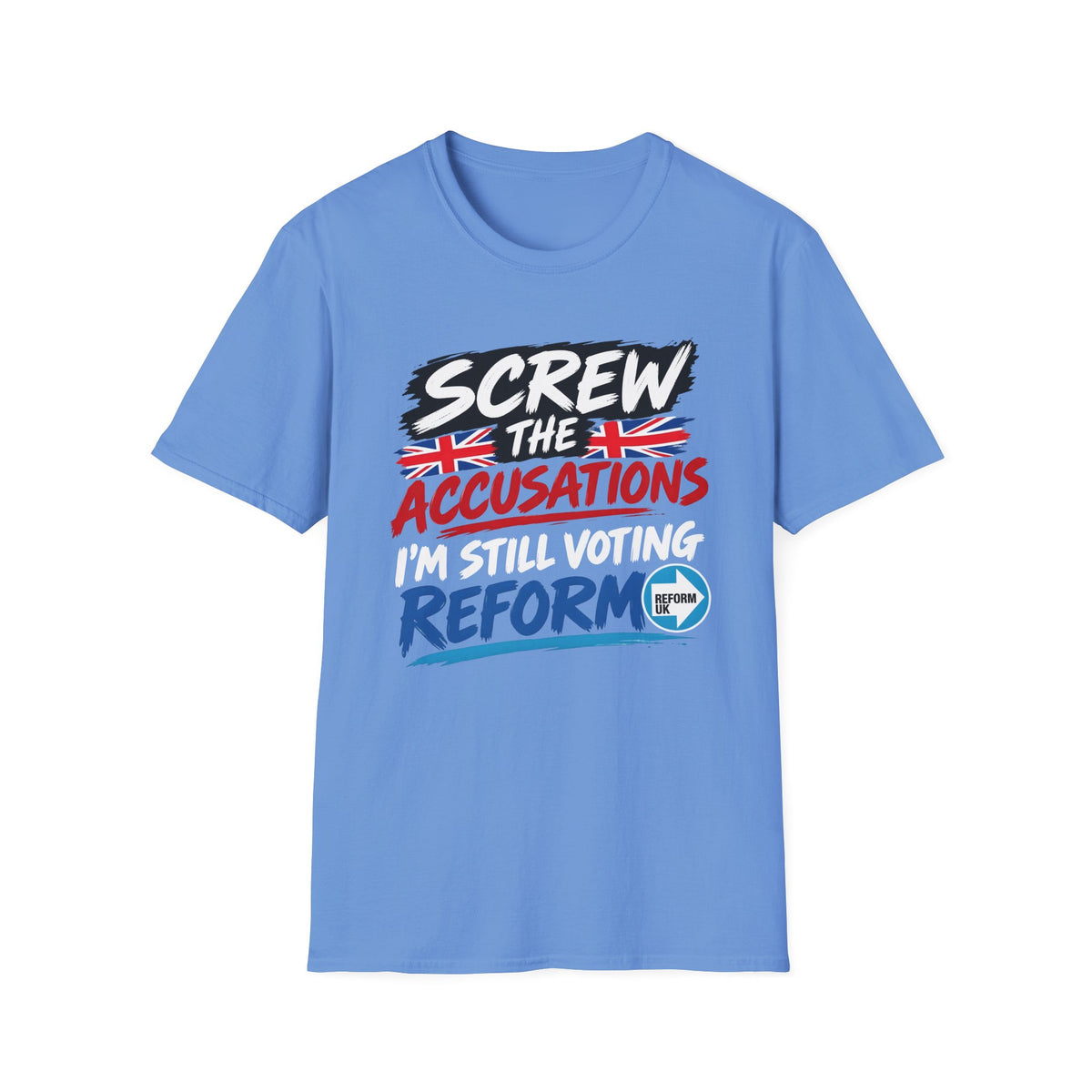 A light blue short-sleeve t-shirt with a political graphic on the chest reading 'SCREW THE ACCUSATIONS I'M STILL VOTING REFORM' in white, red, and blue lettering, accompanied by Union Jack flags and a small 'VOTING AGE' logo.