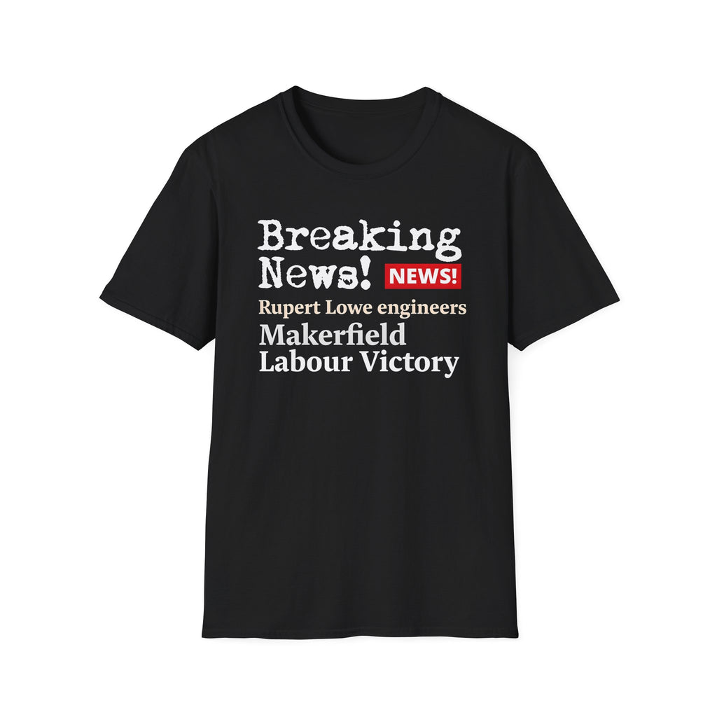 Breaking News T-Shirt — “Rupert Lowe engineers Makerfield Labour Victory” Graphic Tee Printify