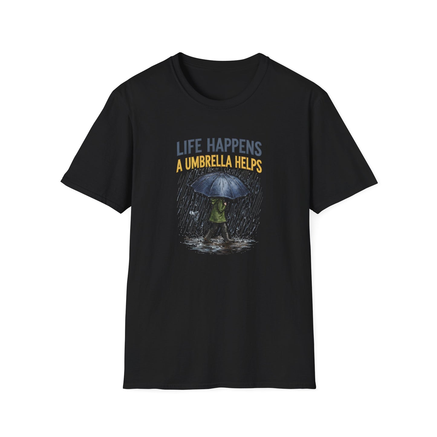 Life Happens A Umbrella Helps T-Shirt | Funny Rain Quote Tee | Printify