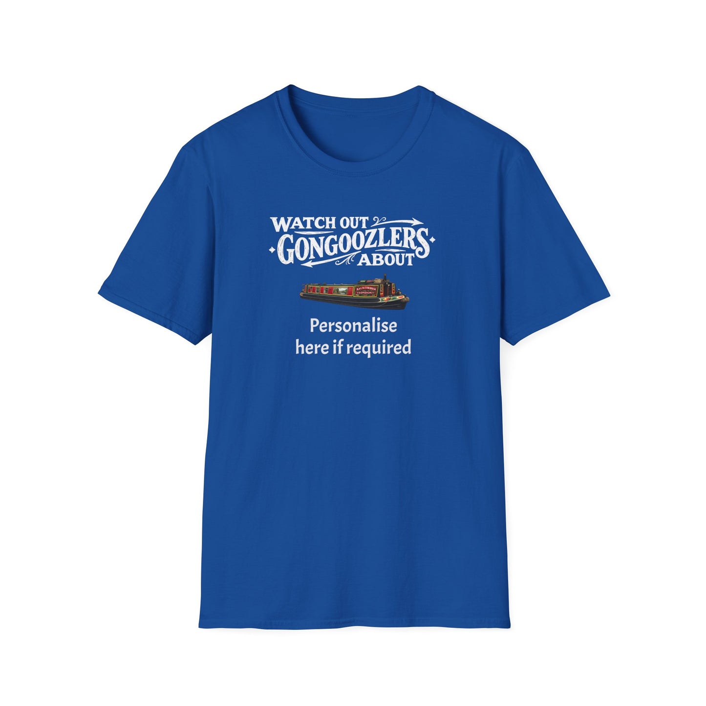 "Watch Out! Gongooglers About" Canal Life T-Shirt Personalise Option 
