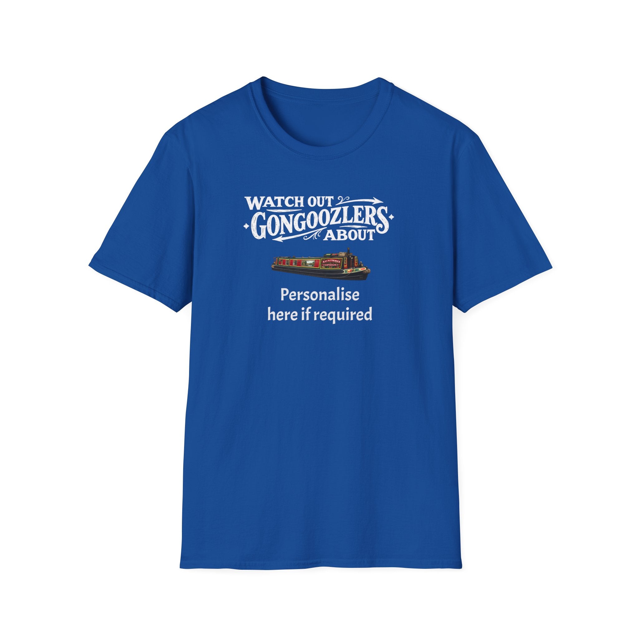 "Watch Out! Gongooglers About" Canal Life T-Shirt Personalise Option 