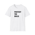 White t-shirt with 'PROTECT THE DOLLS' text on a white background