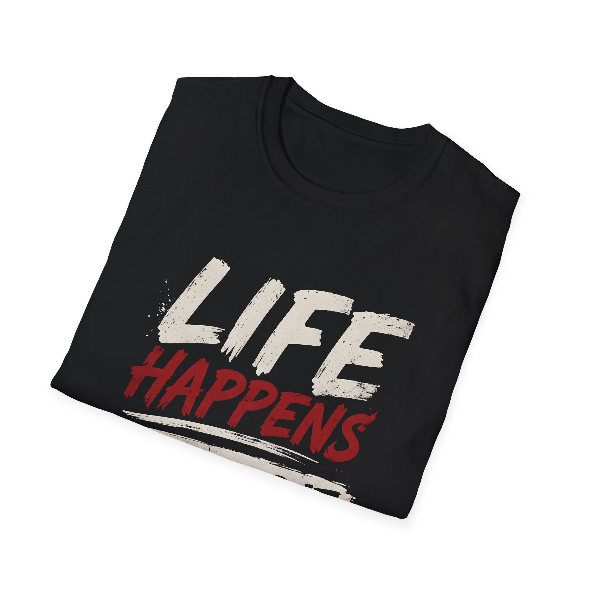 Life Happens Get Over It T-Shirt | Funny Sarcastic Motivational Tee | Fat Boris Fun Collection Printify