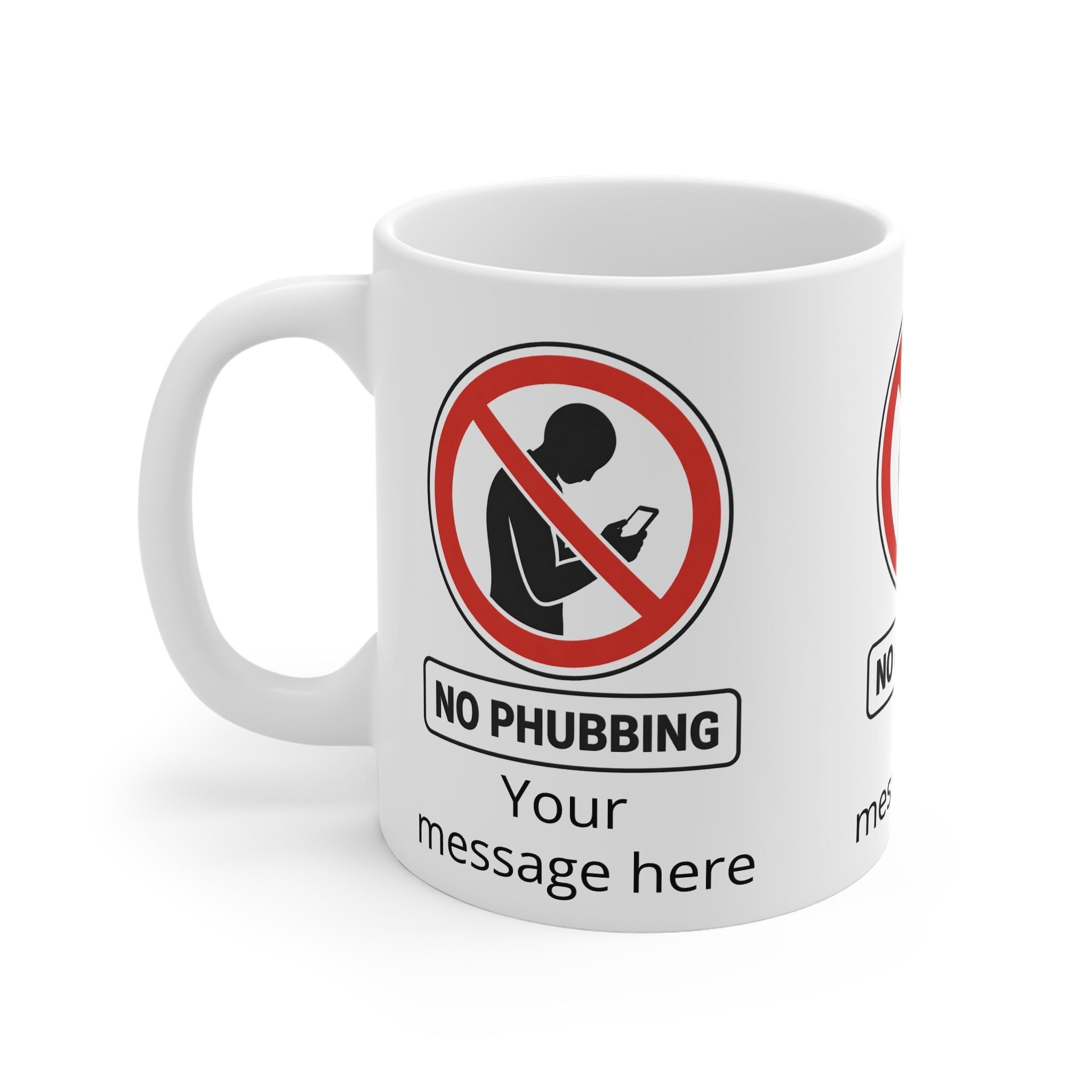 No Phubbing Mug — Customisable Anti-Phone Coffee Mug (Add Your Message) Printify