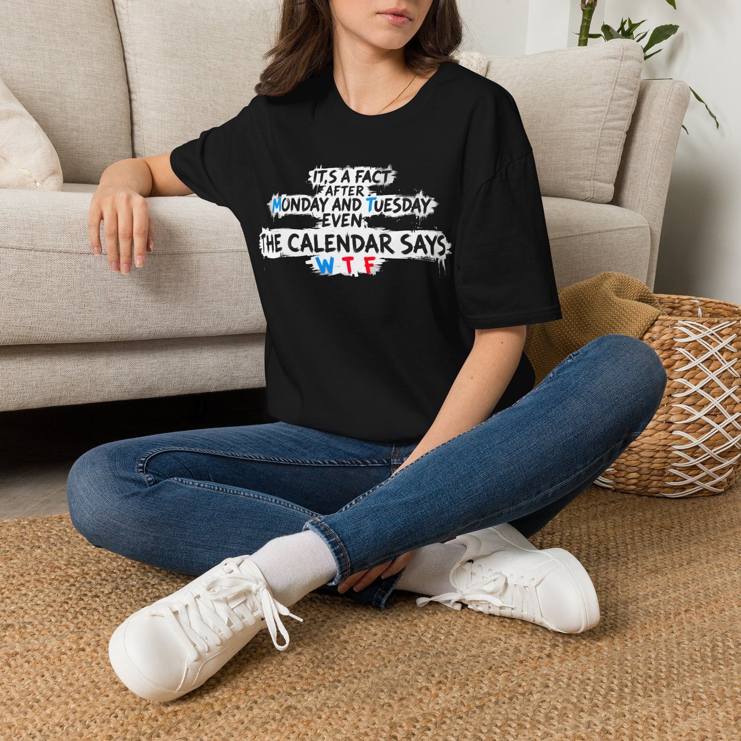Funny WTF Calendar T-Shirt - It's a Fact After Monday and Tuesday Even The Calendar Says WTF Printify