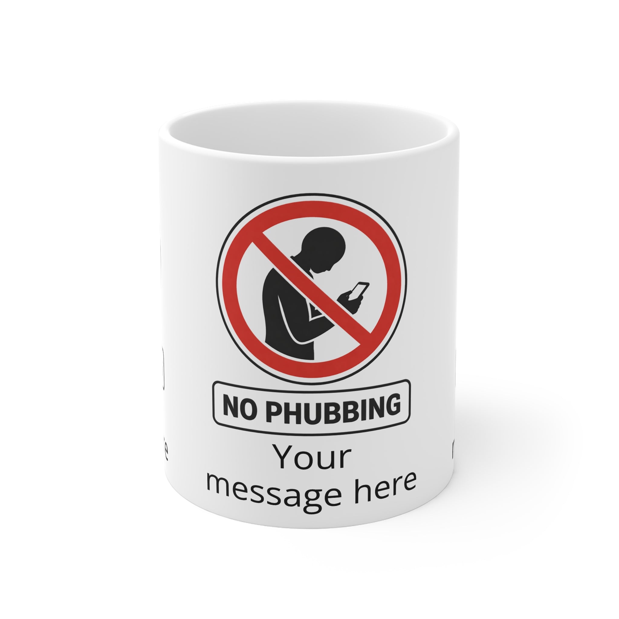 No Phubbing Mug — Customisable Anti-Phone Coffee Mug (Add Your Message) Printify