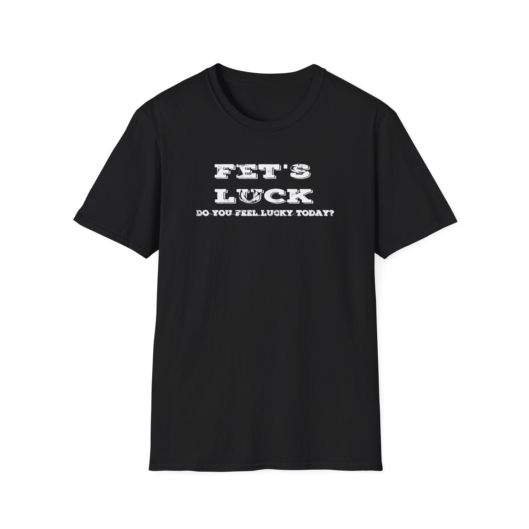 FET'S LUCK Do You Feel Lucky Today? Distressed T-Shirt – Funny Adult Humor Tee Printify
