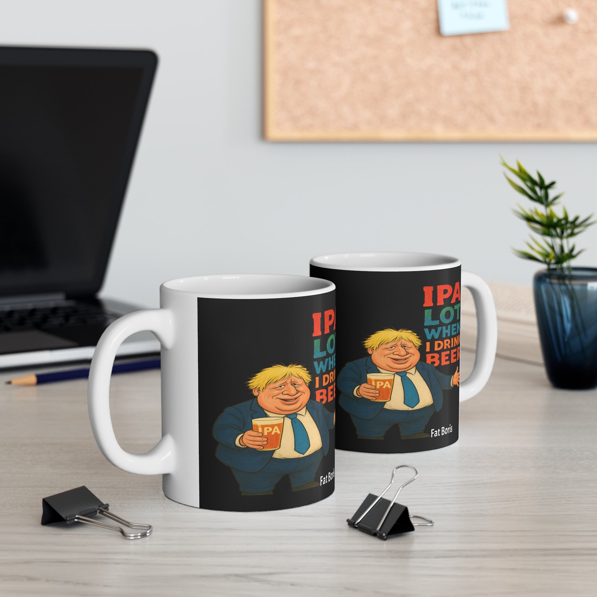 Funny Boris Johnson black Mug — "I PA Lot When I Drink Beer" 11oz Ceramic Coffee Cup
