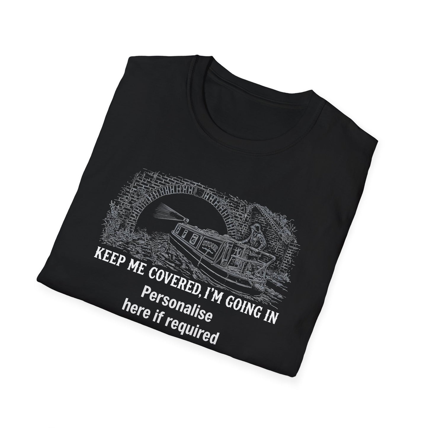 Keep Me Covered I'm Going In Canal Tunnel T-Shirt | Funny Narrowboat Gift | Fat Boris Store fAT bORIS