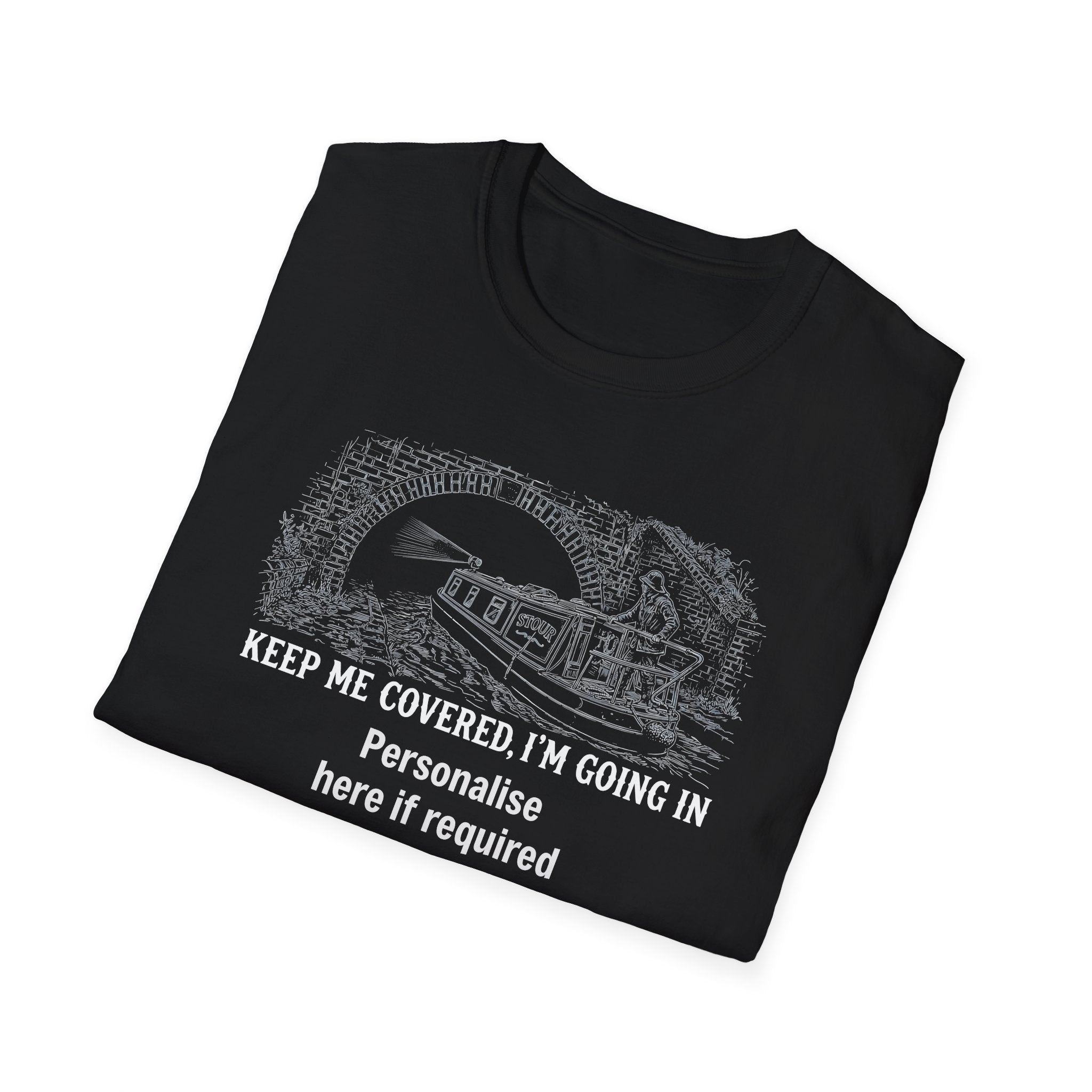 Keep Me Covered I'm Going In Canal Tunnel T-Shirt | Funny Narrowboat Gift | Fat Boris Store fAT bORIS