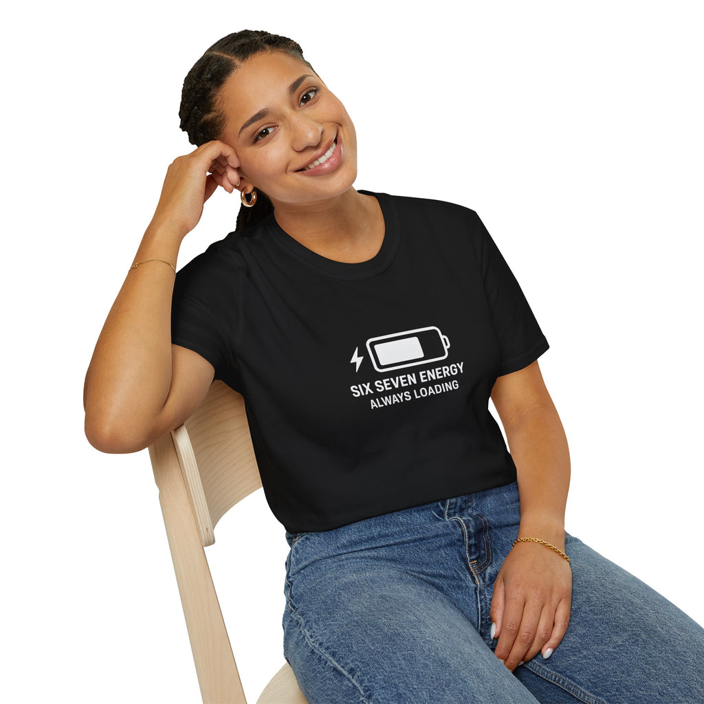 Six seven energy meme always loading with battery design Unisex black T-Shirt