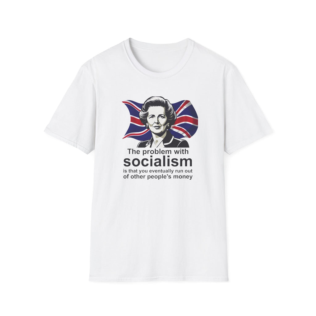 The Problem With Socialism T-Shirt | Margaret Thatcher Quote | | Funny Anti-Socialist Shirt 