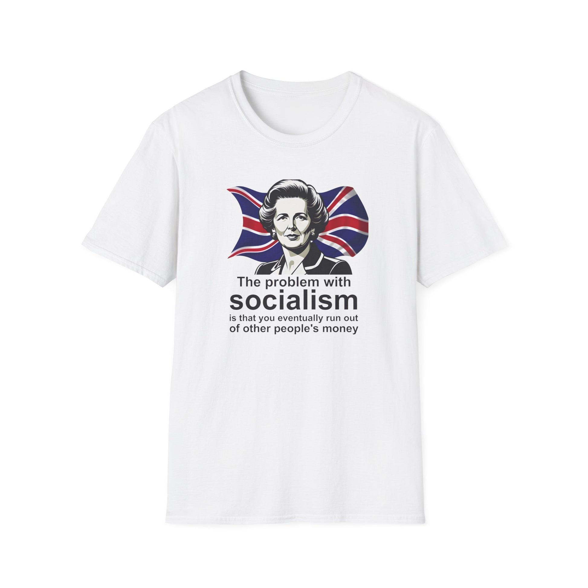 The Problem With Socialism T-Shirt | Margaret Thatcher Quote | | Funny Anti-Socialist Shirt 