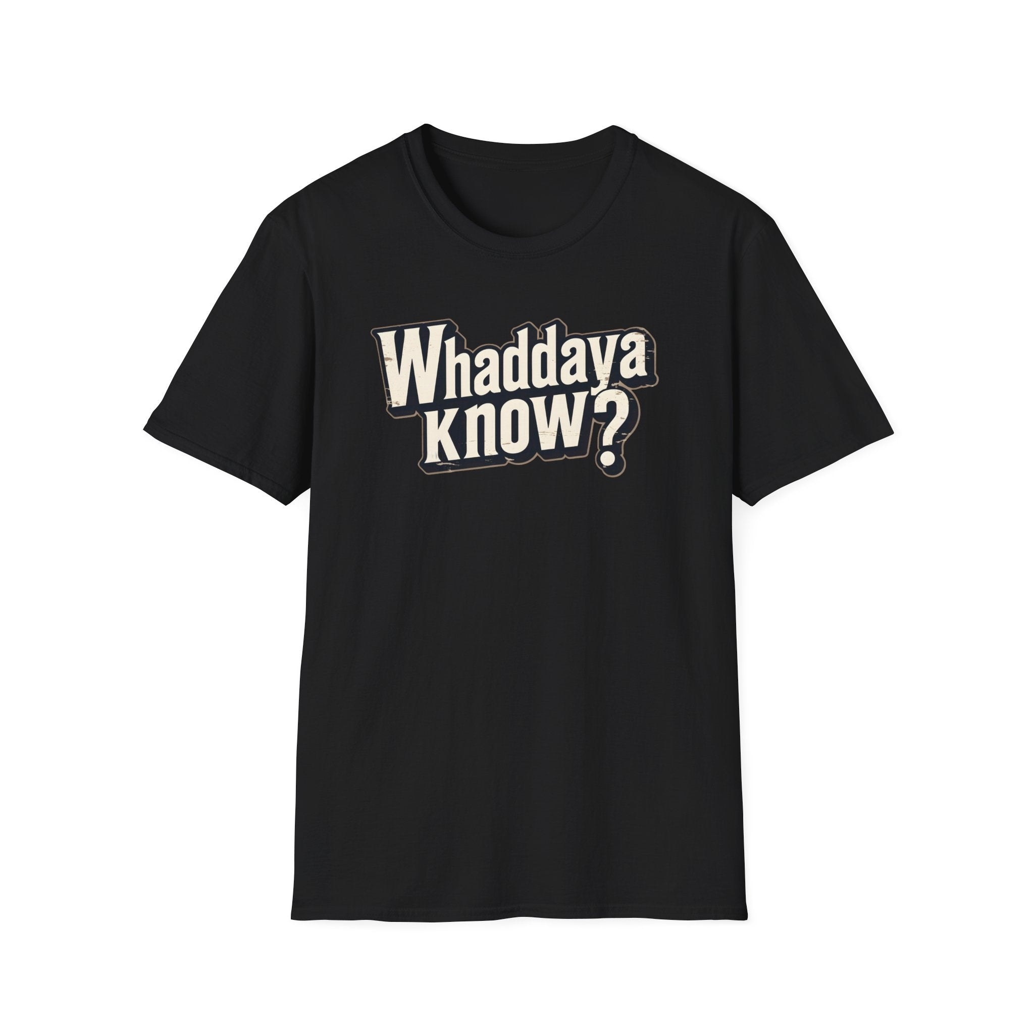 Whaddaya Know? Retro Distressed T-Shirt | Funny British Slang Tee | What Do You Know Sarcastic Shirt Printify