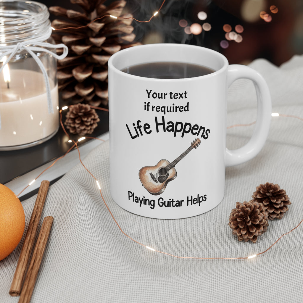 Life Happens Playing Guitar Helps Coffee Mug | Personalized Guitar Mug – Fat Boris Guitar Shed Printify