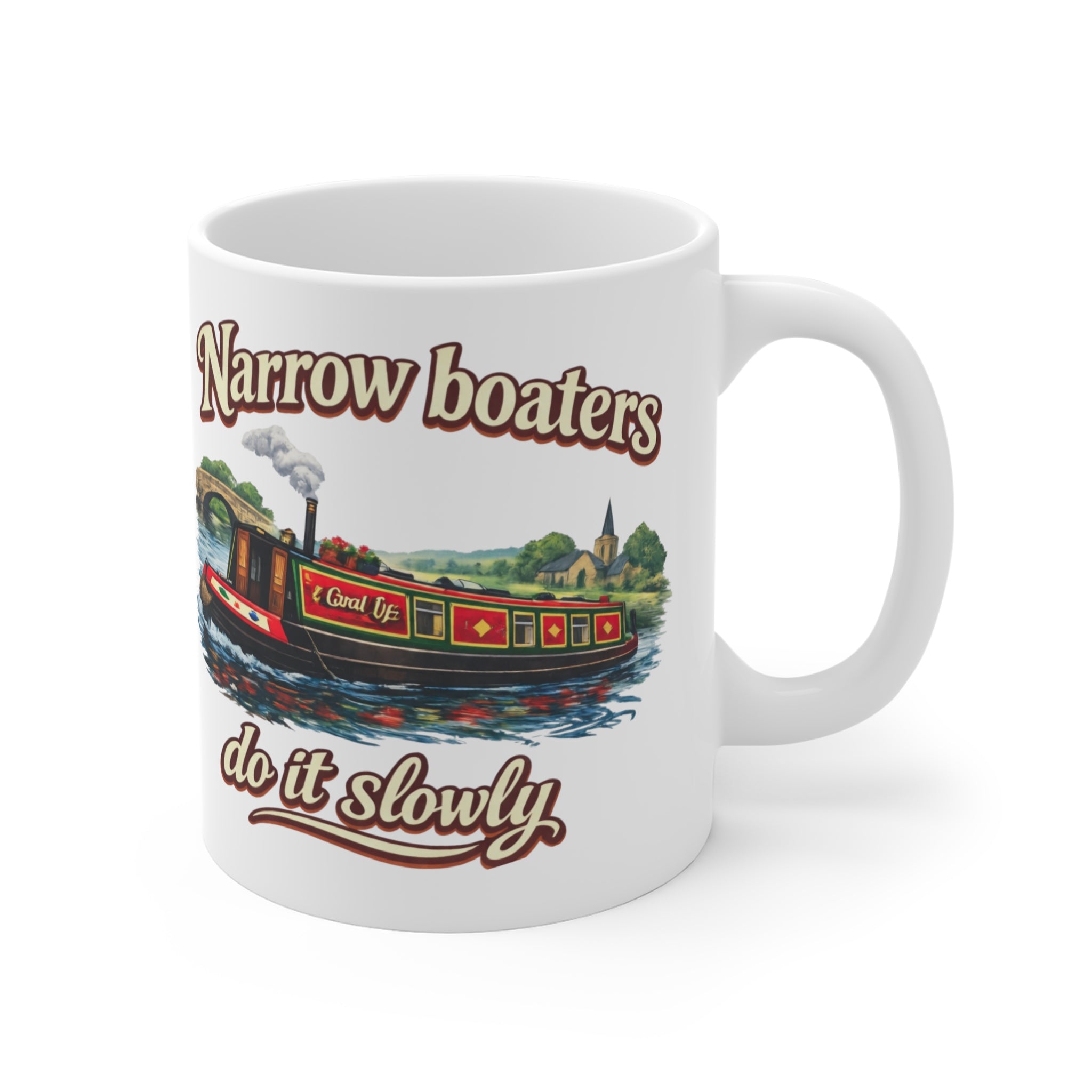 Narrowboaters Do It Slowly Mug — 11oz Canal Boat Coffee Cup Printify