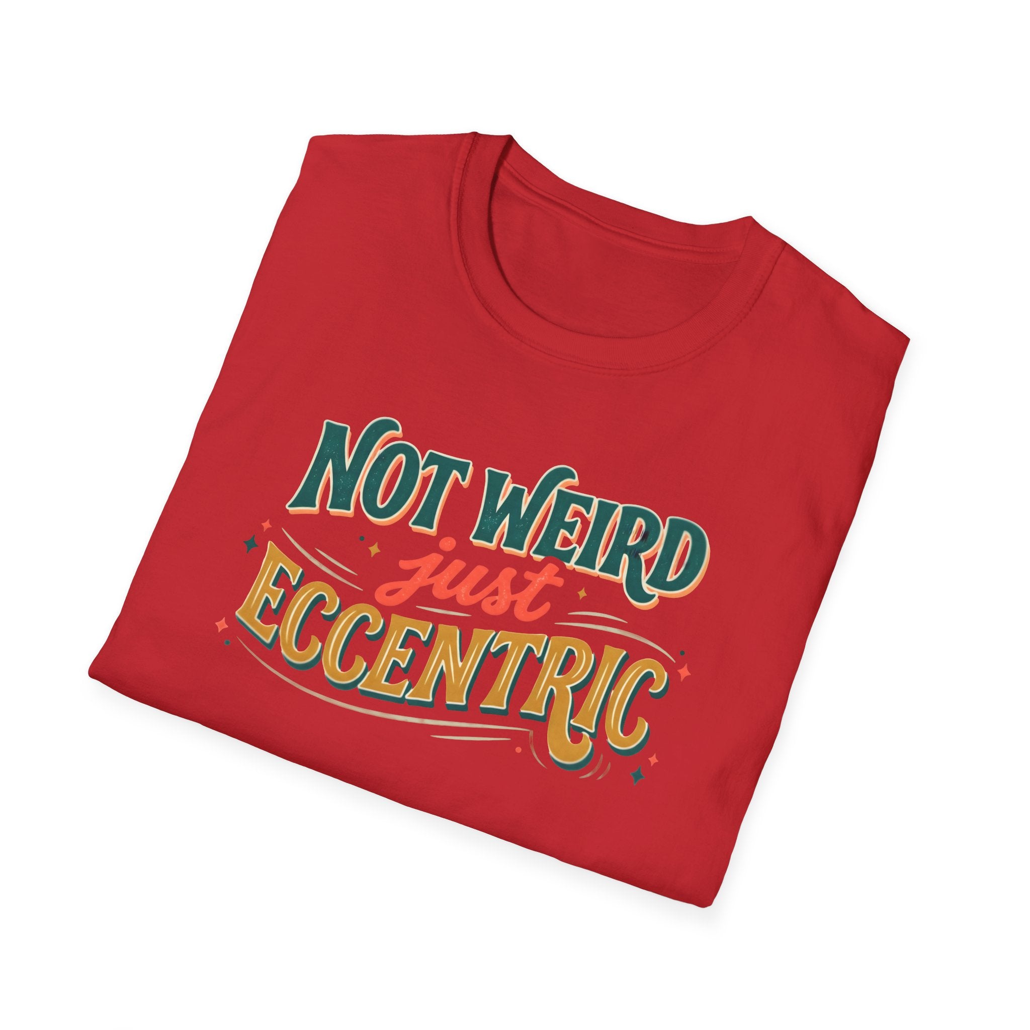 Eccentric Graphic T-Shirt — "Not Weird Just Eccentric" Retro Script Tee Printify