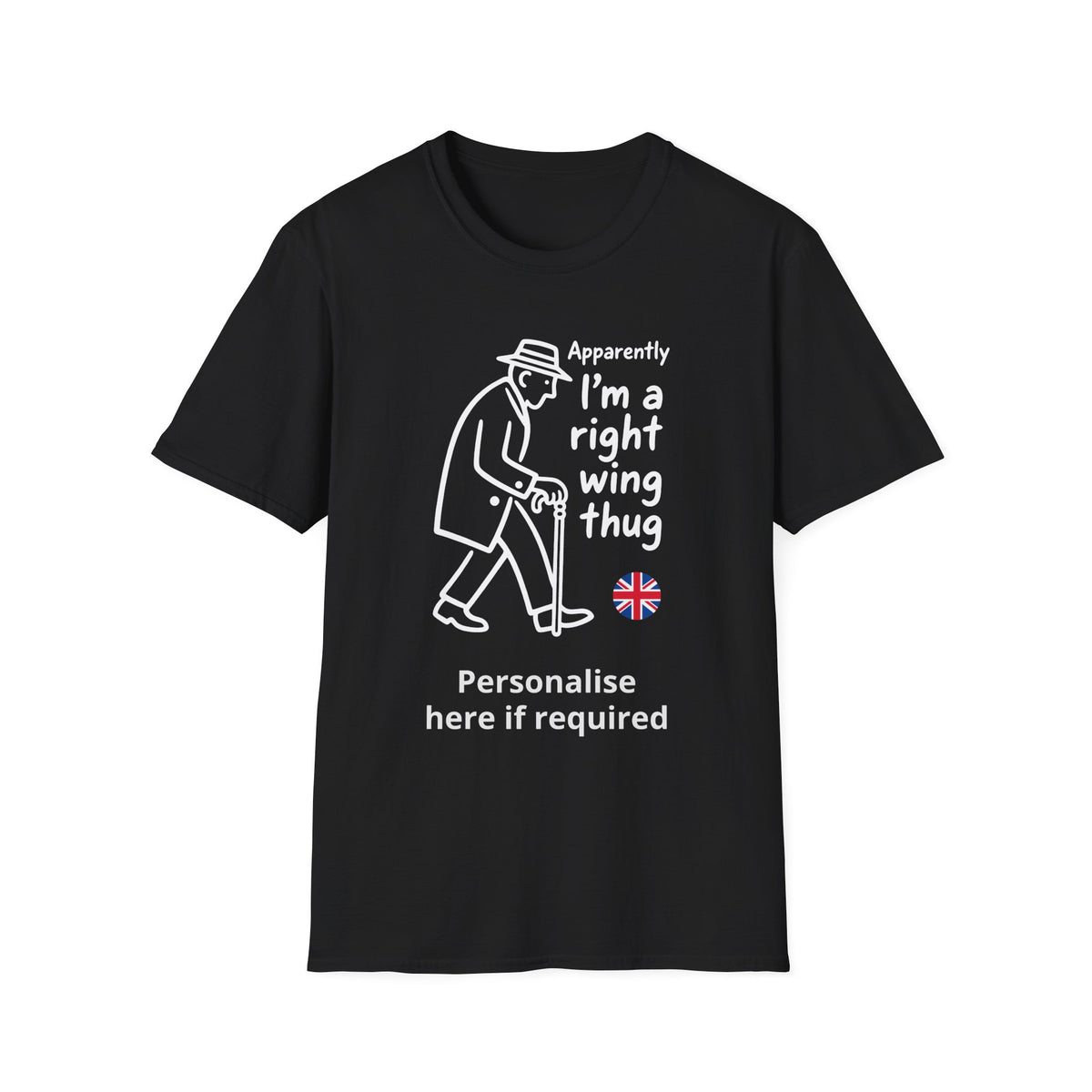 Apparently I'm a Right Wing Thug T-Shirt | Funny UK Political Satire Tee Personalise Option Printify
