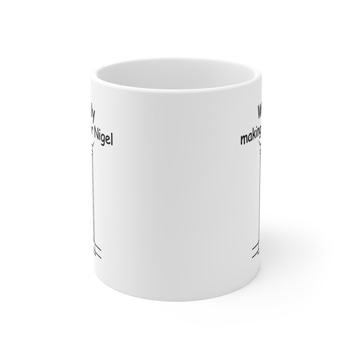 We’re Only Making Plans for Nigel – 10 Downing Street Mug | 11oz White Mug Printify