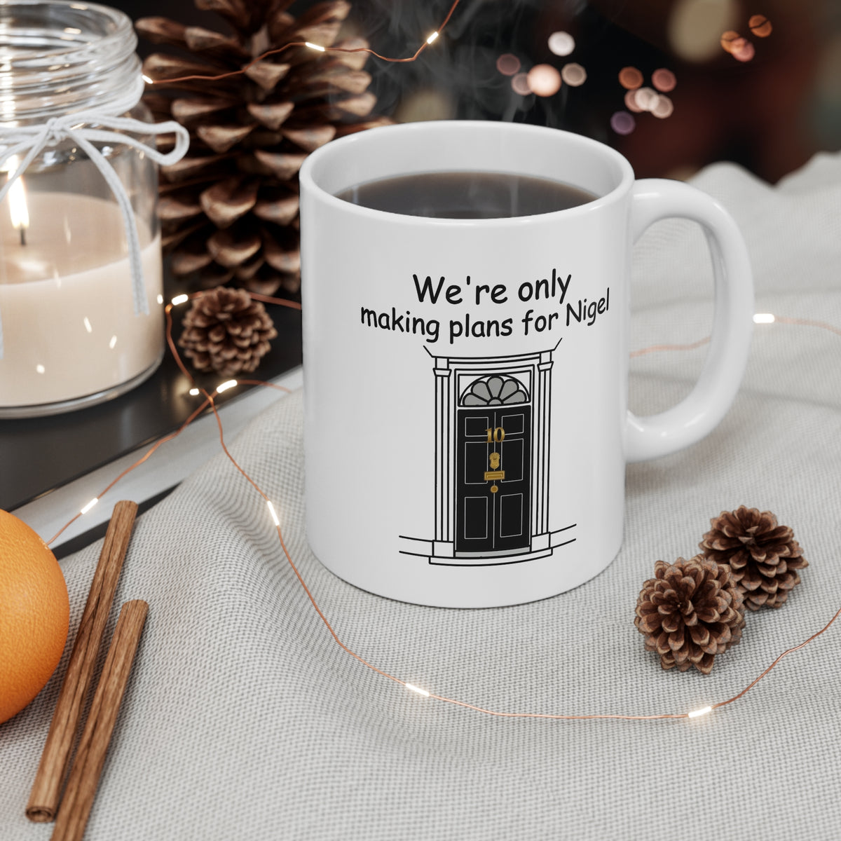 We’re Only Making Plans for Nigel – 10 Downing Street Mug | 11oz White Mug Printify