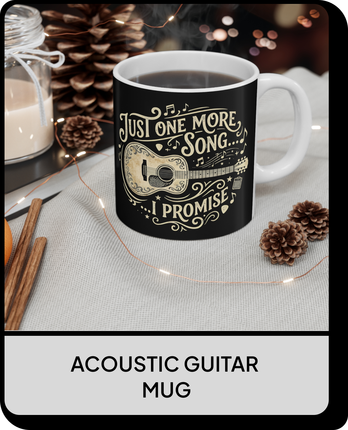 Acoustic Guitar Mug — "Just One More Song, I Promise" Coffee Cup Printify