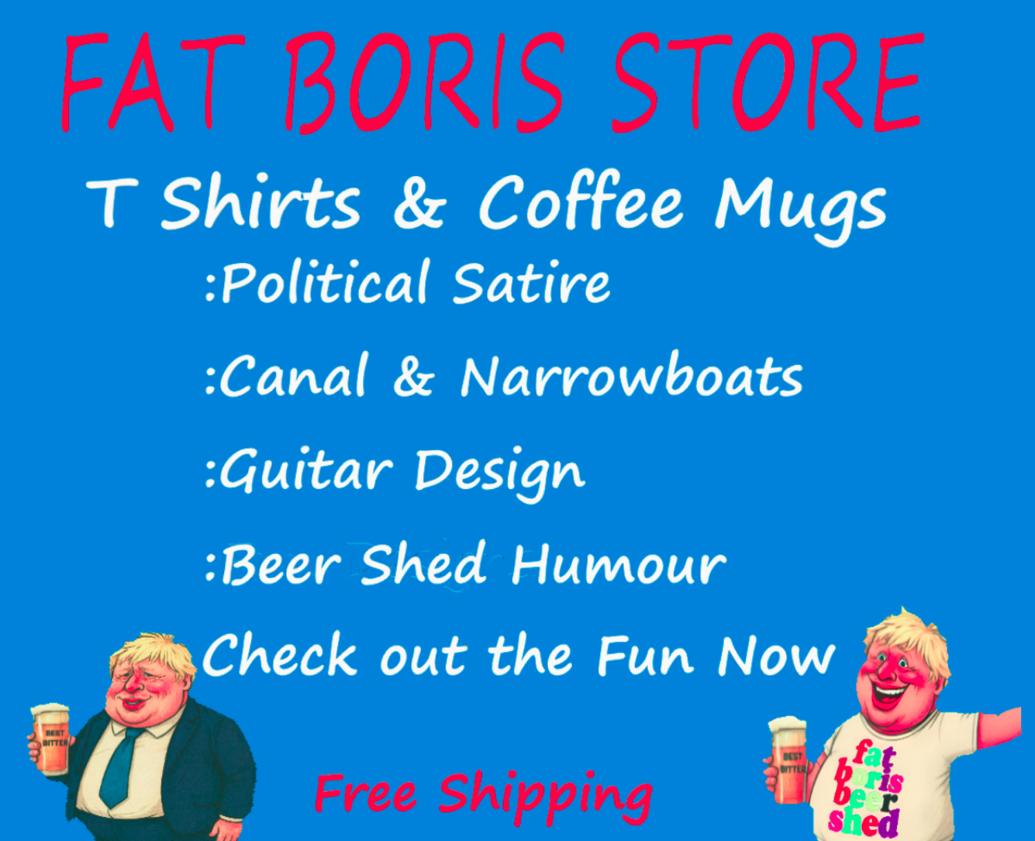 Promotional graphic for Fat Boris Store with text and cartoon images on a blue background